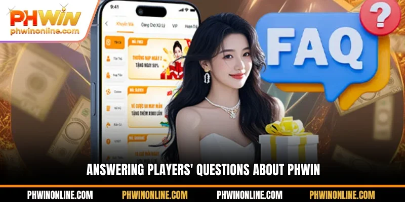 Answering players' questions about PHWIN