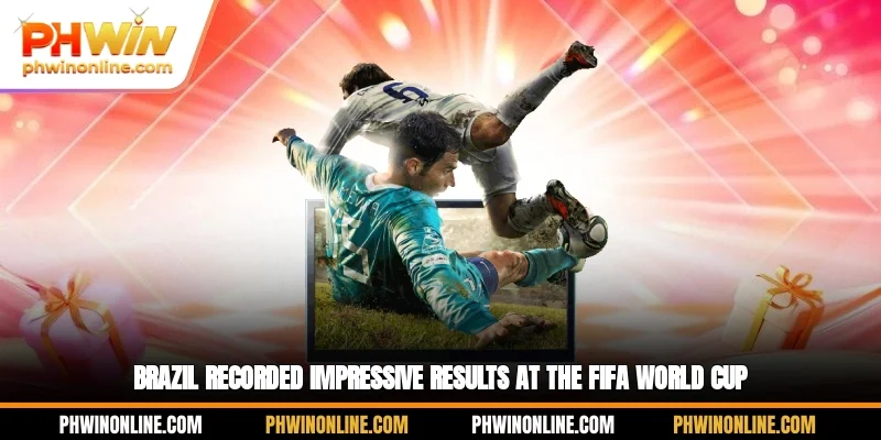 Brazil recorded impressive results at the FIFA World Cup