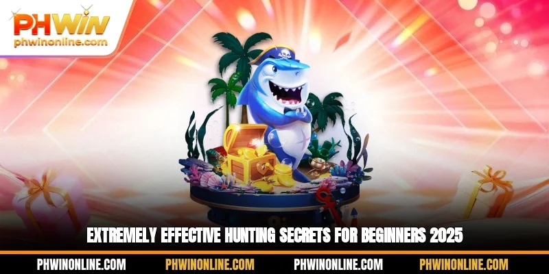 Extremely effective hunting secrets for beginners 2025