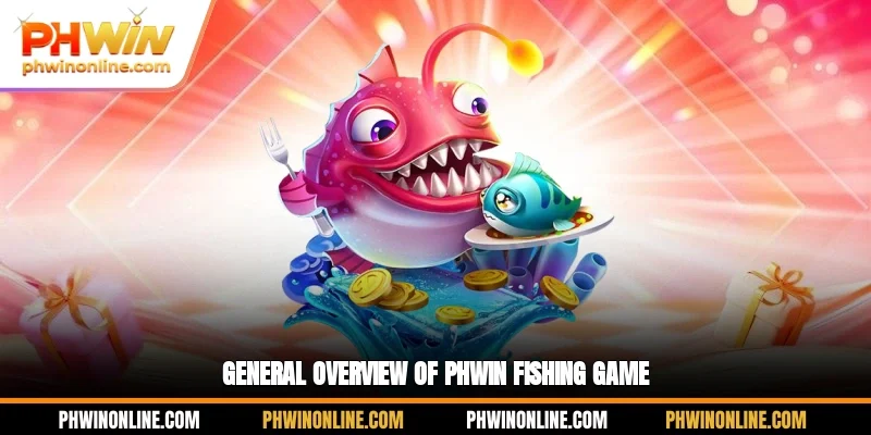General overview of PHWIN fishing game