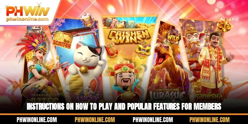 Instructions on how to play and popular features for members