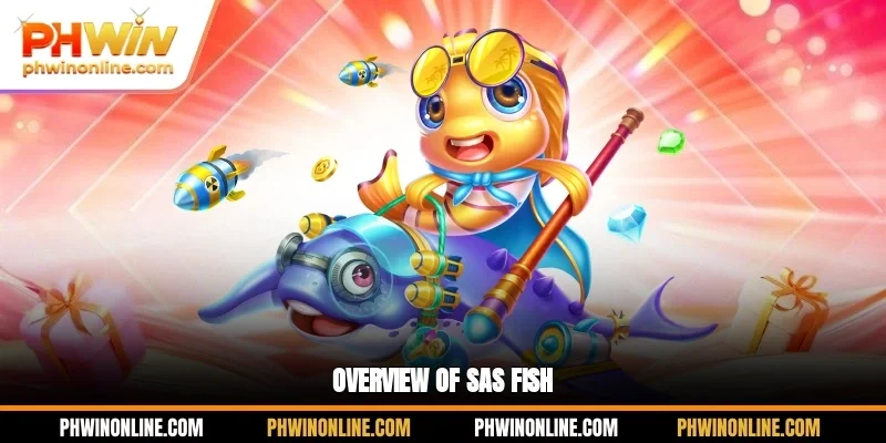 Overview of SAS fish