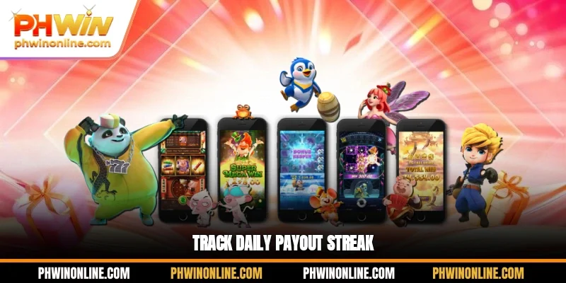 Track daily payout streak