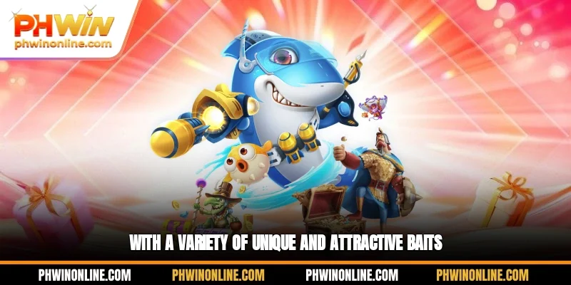 With a variety of unique and attractive baits